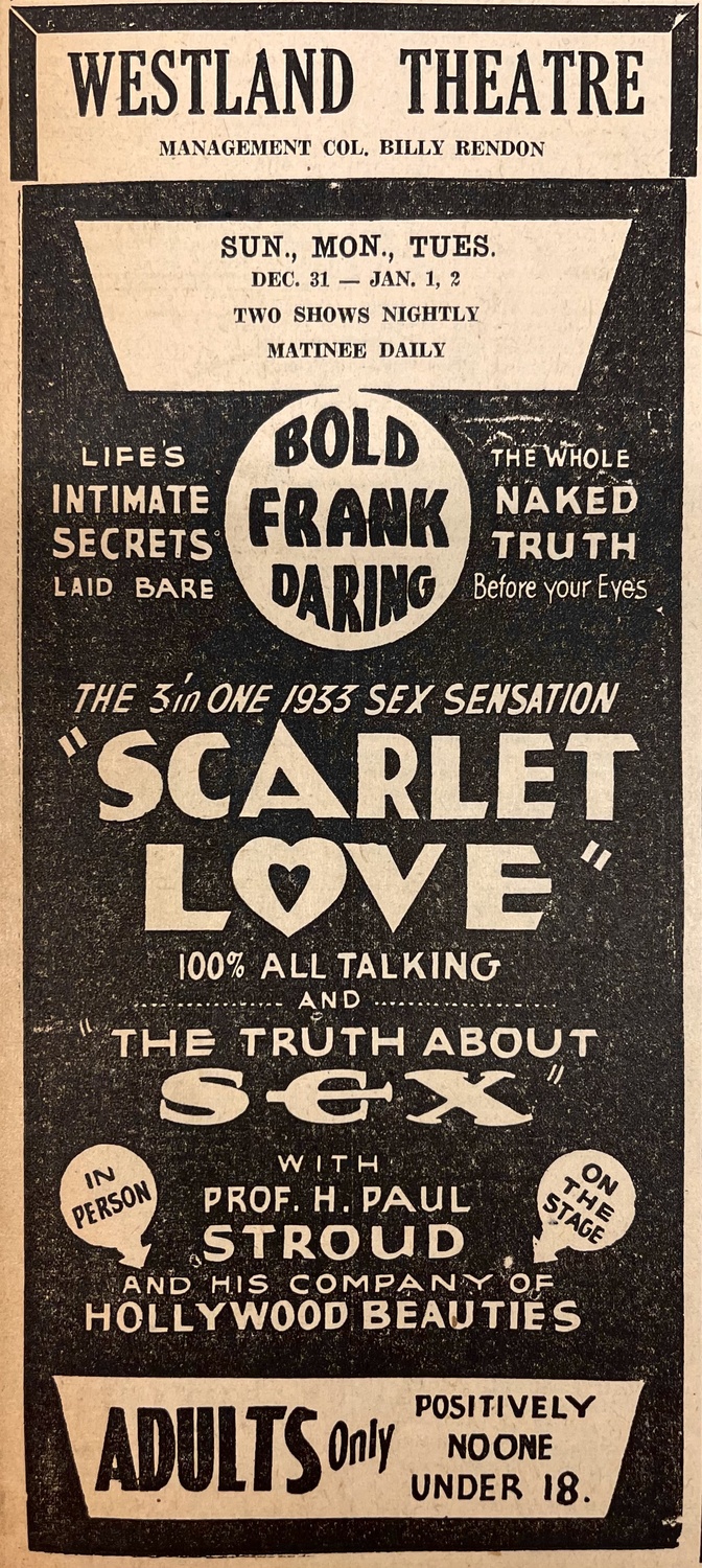Westland Theater Newspaper Advertisement for “Scarlet Love: The Truth About Sex, with Prof. H. Paul Stroud and his Company of Hollywood Beauties"